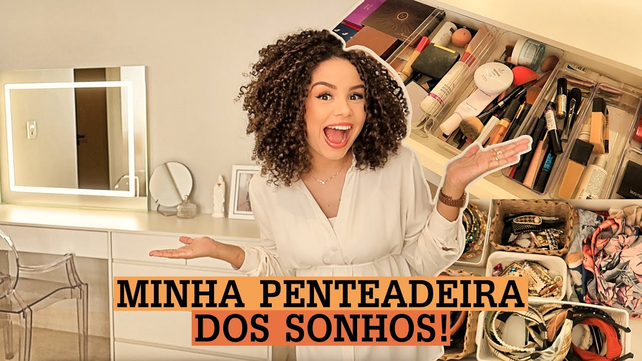 Tour pela minha penteadeira na casa nova: makes, acessórios, produtos, equipamentos… ✨