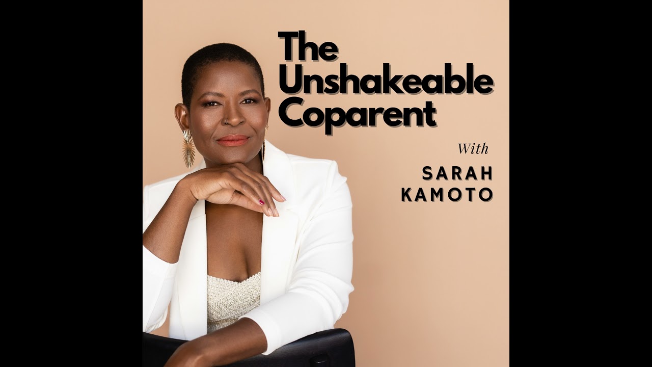 EP5 - Becoming An Unshakeable AF Coparent