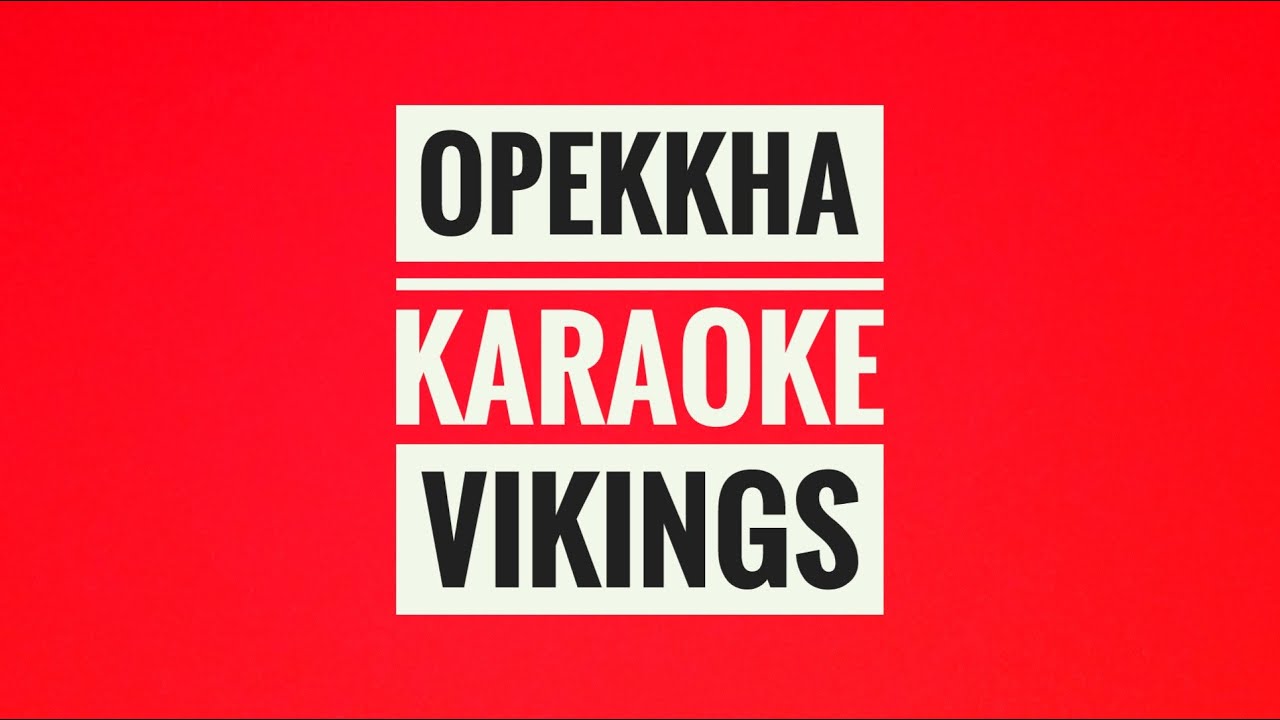 Opekkha - Karaoke - VIKINGS (original instrumental)