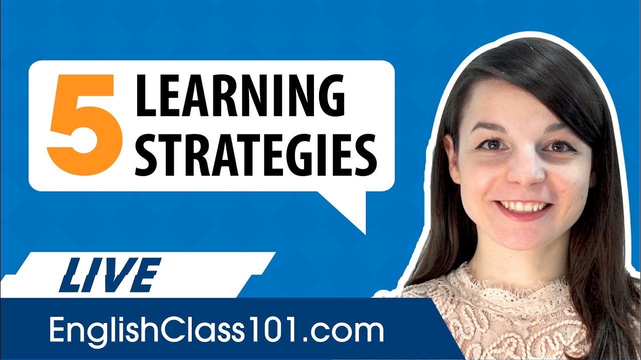 5 Powerful Learning Strategies for English Learners