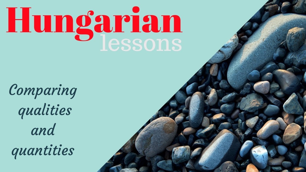 Hungarian lessons 9: Comparing qualities and quantities ( with subtitles)
