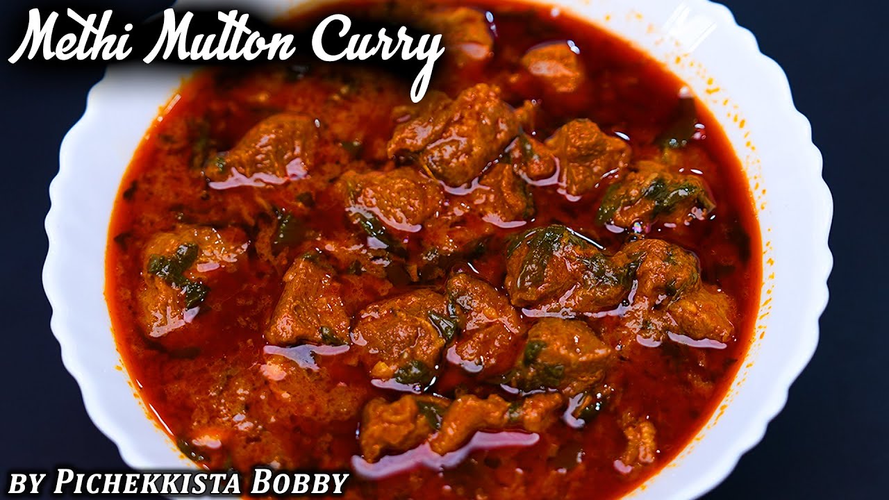 MUTTON MENTHI CURRY by PICHEKKISTA BOBBY | మెంతికూర మటన్ | AUTHENTIC MUTTON CURRY