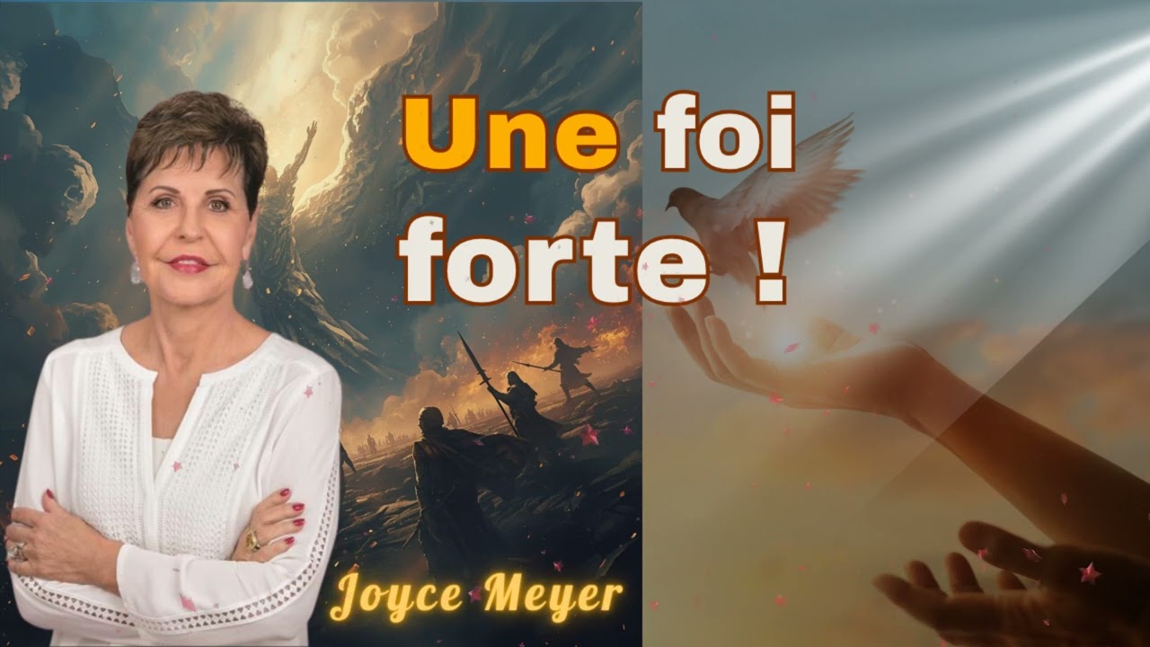 Comment avoir une foi audacieuse ? (1/2) | Joyce Meyer