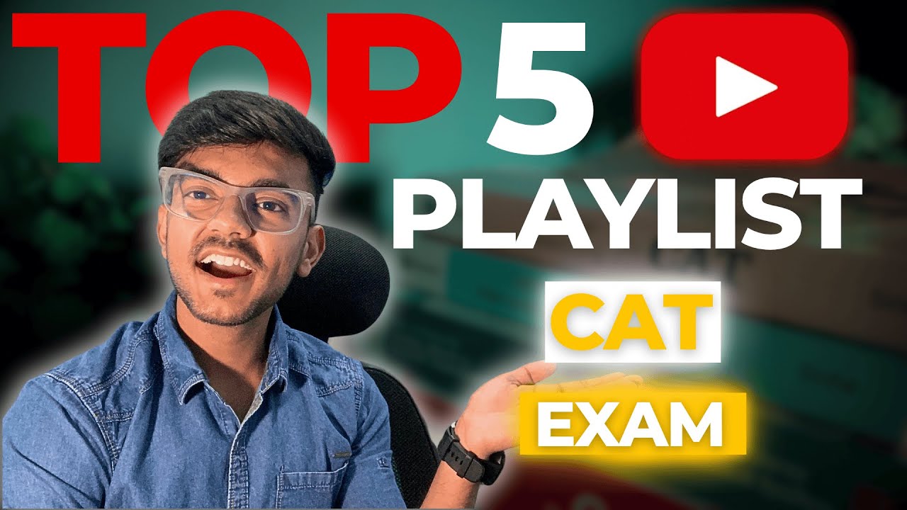 Top 5 YouTube Playlists to Crack CAT 2025 🚨 | Full Syllabus + Practice