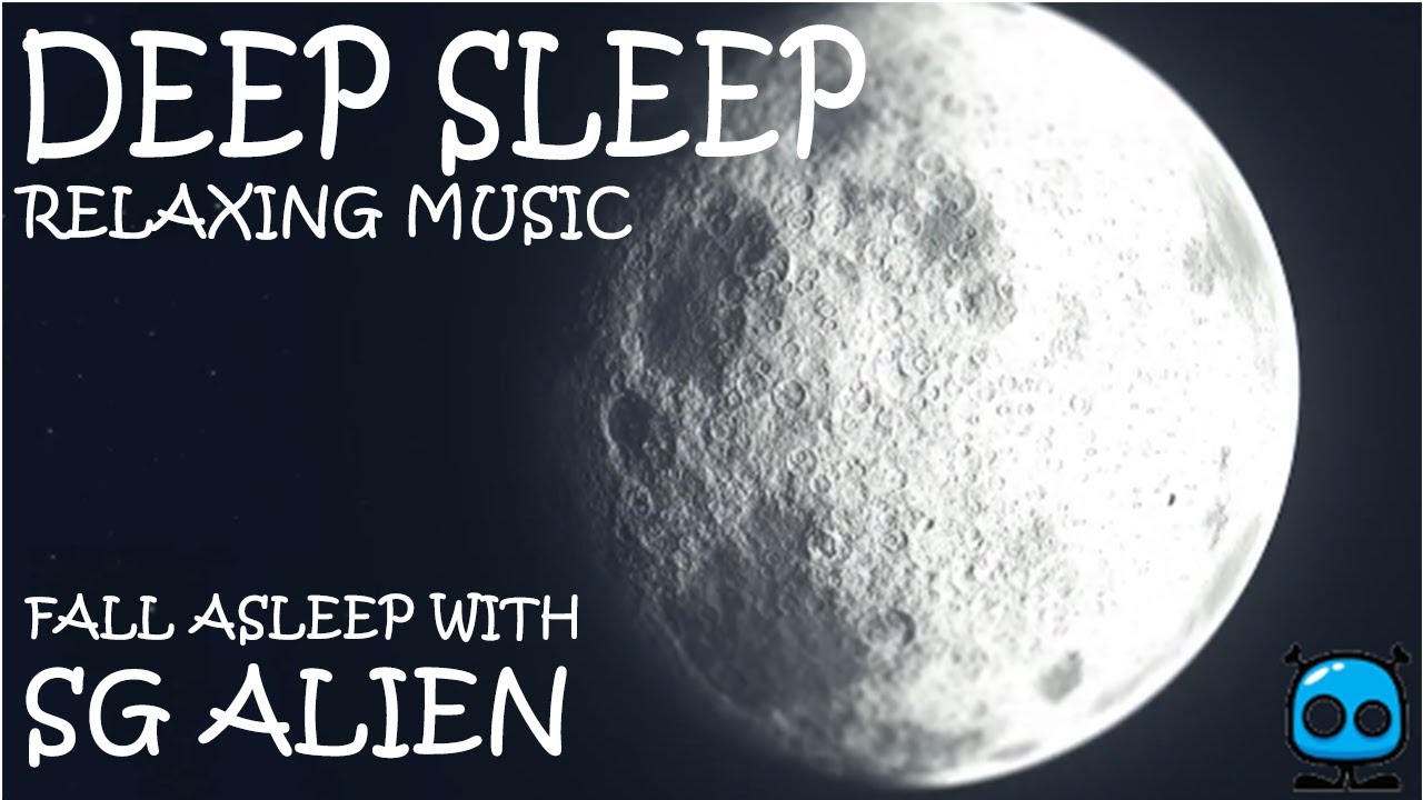 Deep Relaxing Music - Fall Asleep With Sg Alien (Try Listening for 10 minutes of peace)
