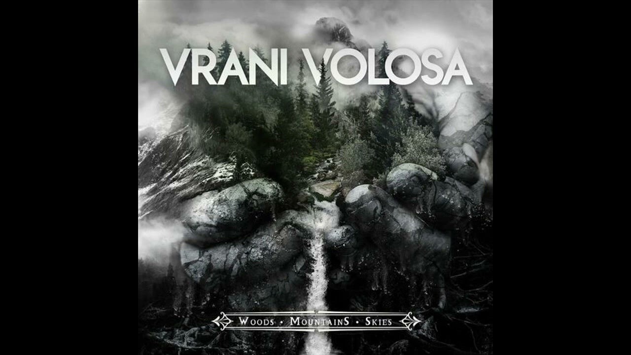 Vrani Volosa - Woods Mountains Skies (Full Album)