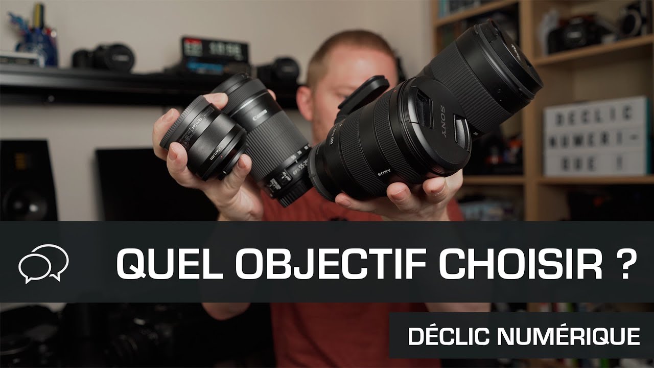 Quel objectif choisir ?