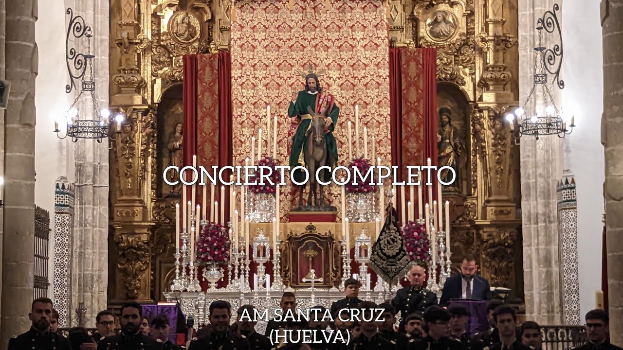 AM Santa Cruz (Huelva) | Concierto en la Parroquia Mayor de San Pedro | Huelva 2025 (HD)