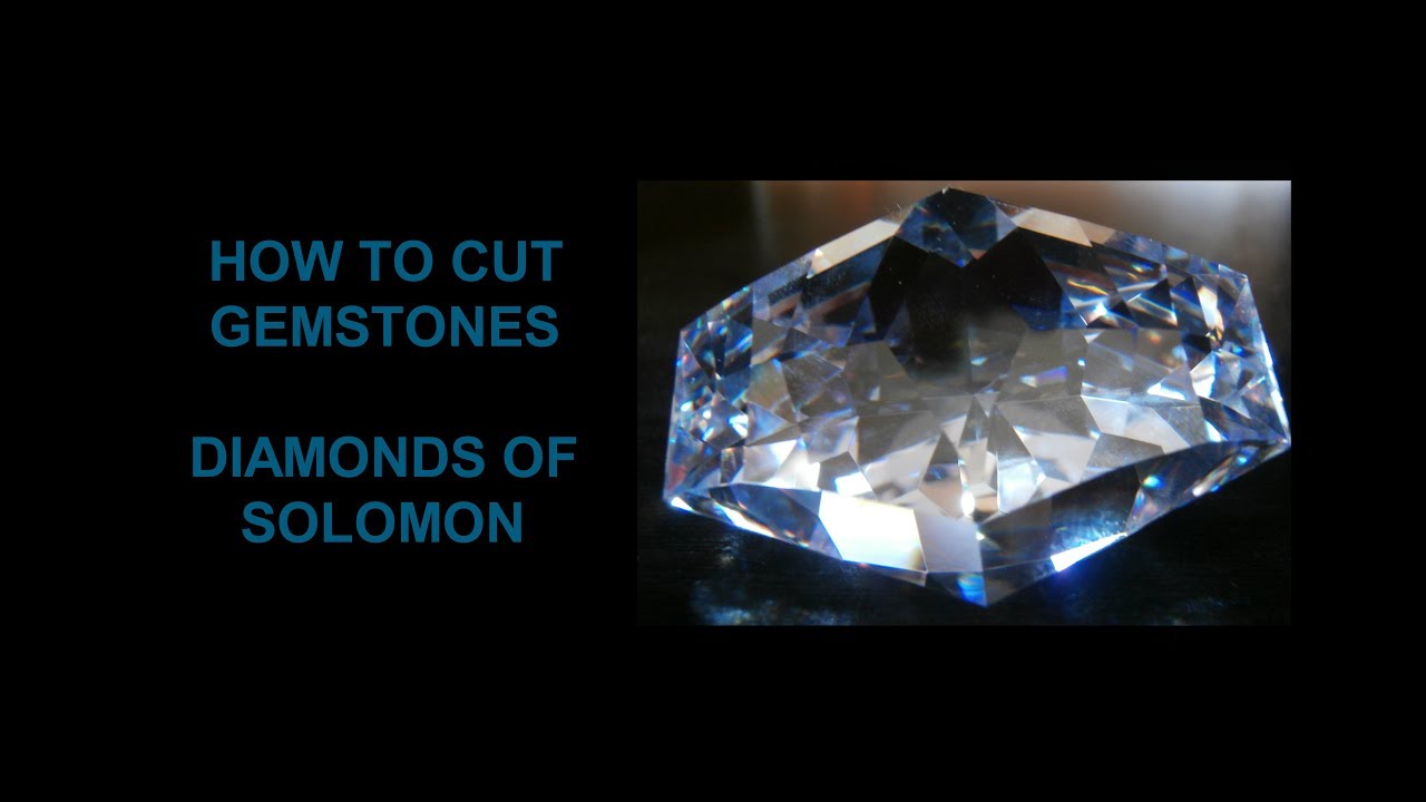 How to cut gemstones - Diamonds of Solomon