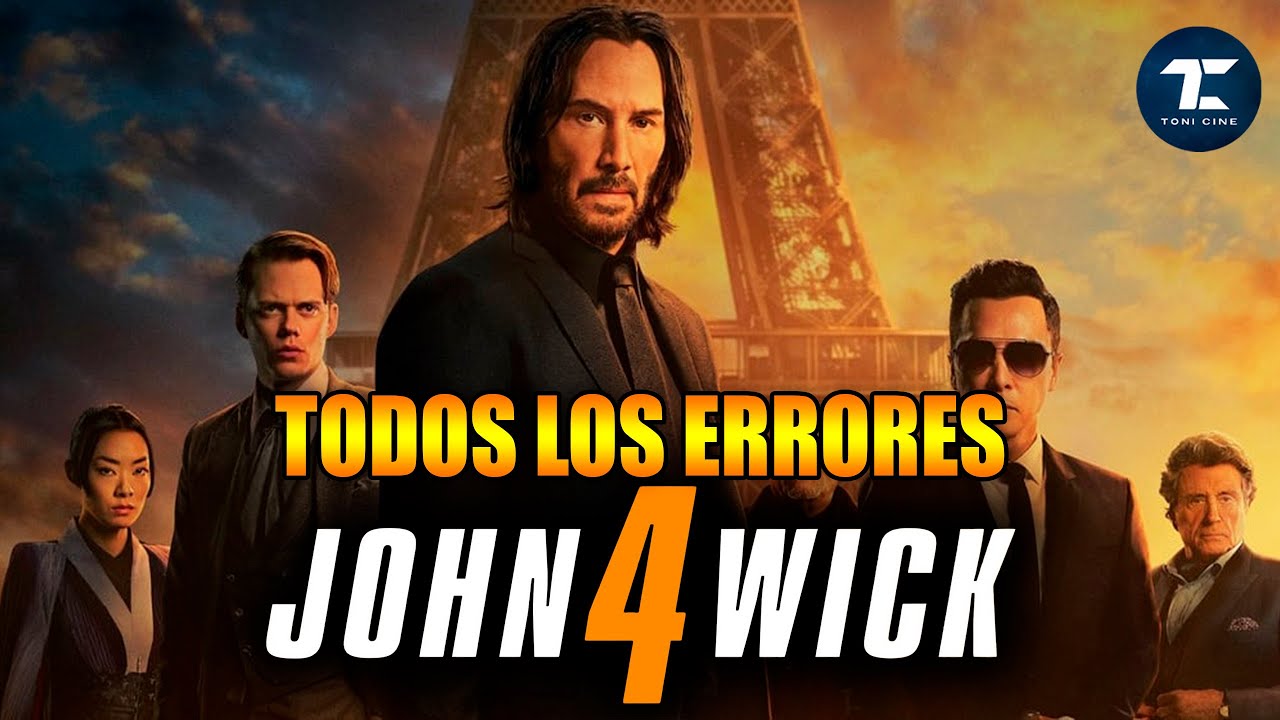 John Wick 4 (2023): errores, agujeros de guion, fallos, curiosidades, clichés - @ToniCine ​