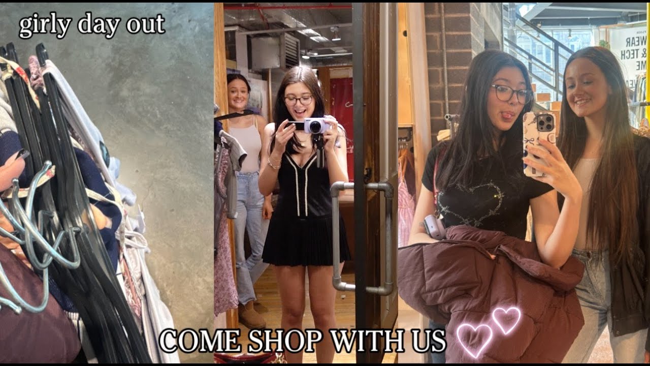 COME ON A GIRLY SHOPPING DAY WITH US!