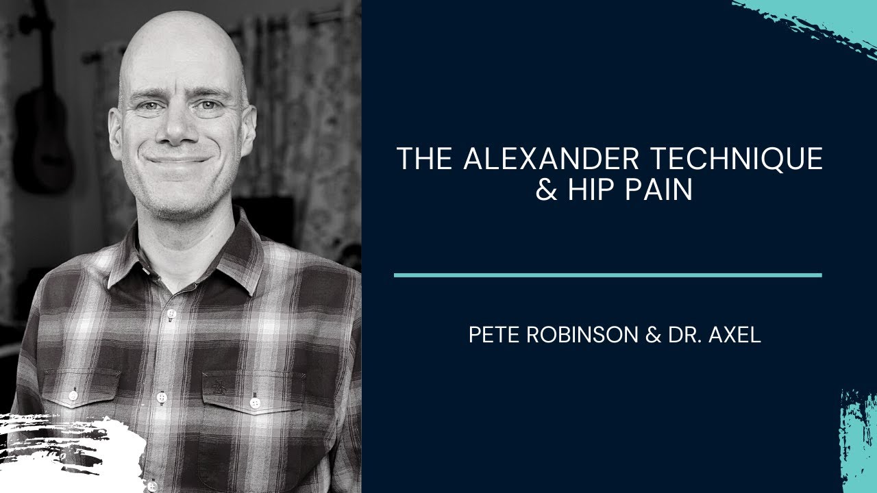 Using the Alexander technique for hip pain, with Pete Robinson - JointSchool.app Ep.36