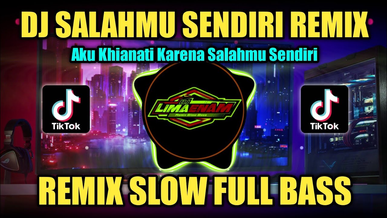 DJ SALAHMU SENDIRI (CUT RANI) REMIX TIKTOK SLOW FULL BASS TERBARU 2024