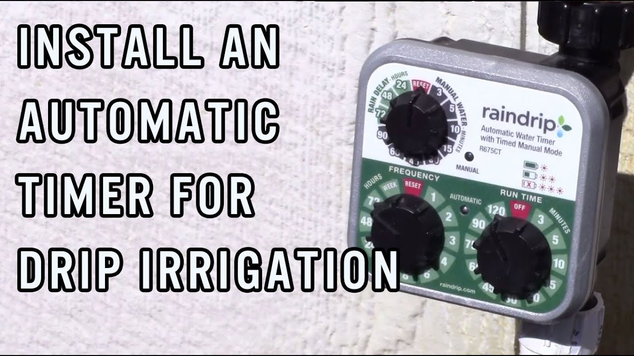 Installing An Automatic Timer For Drip Irrigation