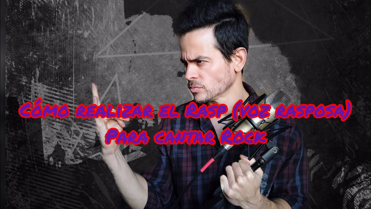 Como realizar el Rasp ( voz rasposa ) para cantar rock, heavy metal o lo que quieras sin lastimarte