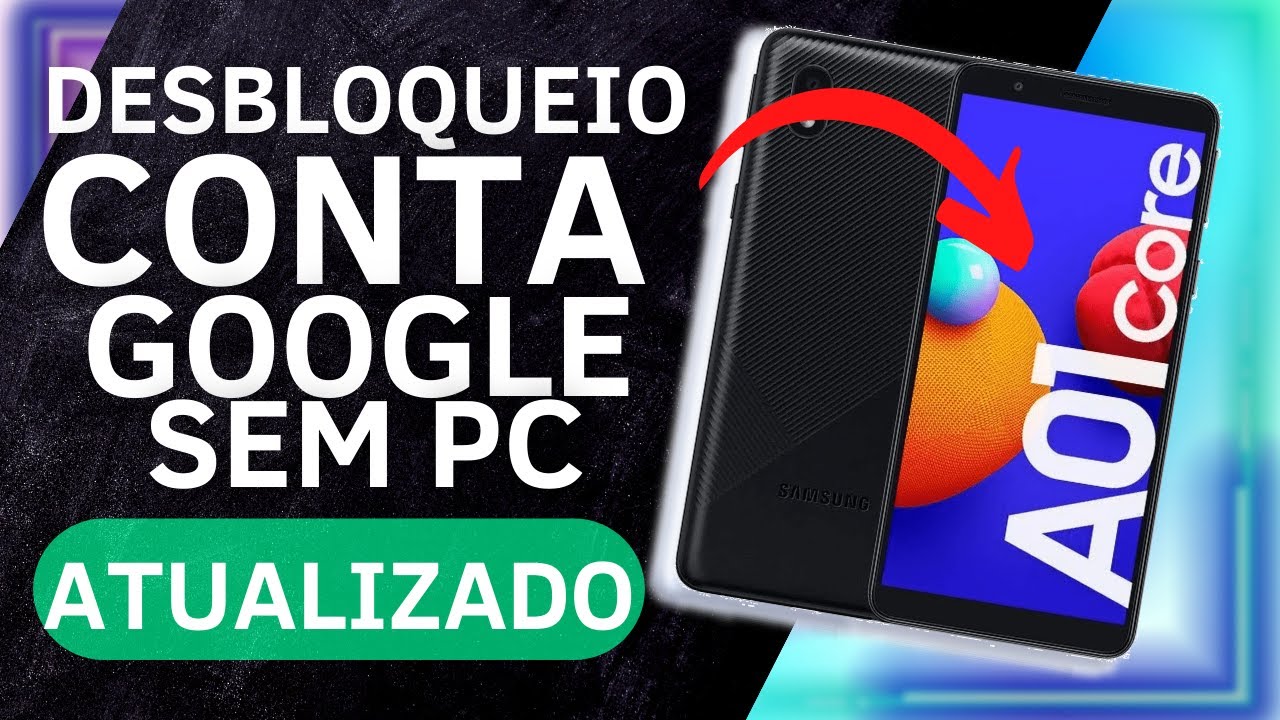 Desbloquear REMOVER tirar Conta Google SAMSUNG A01 CORE SEM PC ATUALIZADO 2022 fácil de MAIS