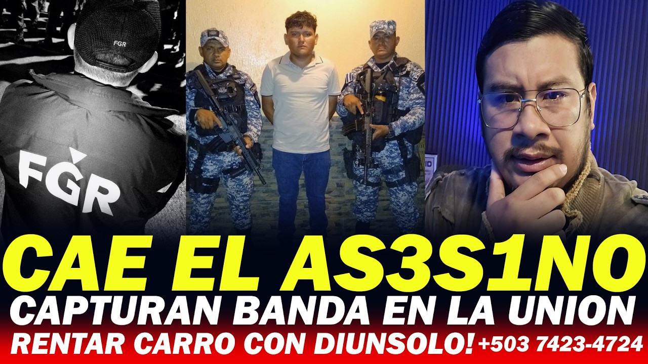 CAPTURAN AL ASES1NO DE LA UNION*  CAE MEGA BANDA  DE DR0G4S EN SAN MIGUEL Y LA UNION