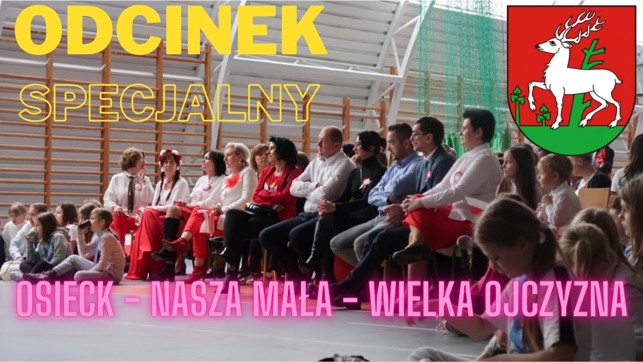 Osieck - Nasza Mała - Wielka Ojczyzna [ODCINEK SPECJALNY]