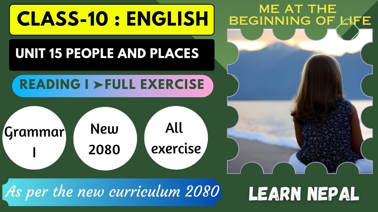 Class 10 English ◈ Unit 16  ◈ People and Places  ◈ Reading I  ◈ Grammar II  ◈  Learn Nepal [4K]