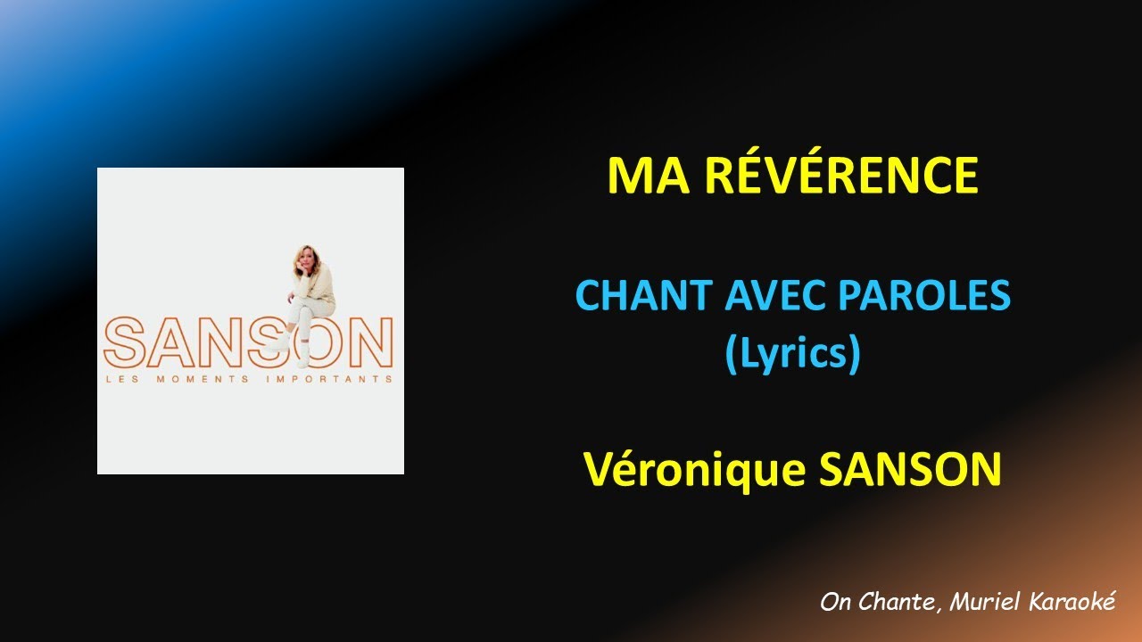 MA REVERENCE - VERONIQUE SANSON - LYRICS - PAROLES (HQ)