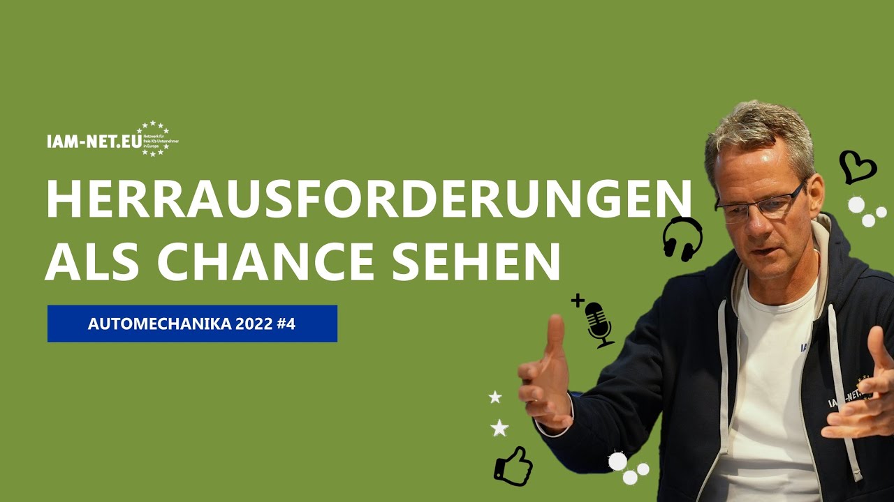 Herrausforderungen als Chance sehen - IAM-NET.EU in der Automechanika Academy 2022 #4