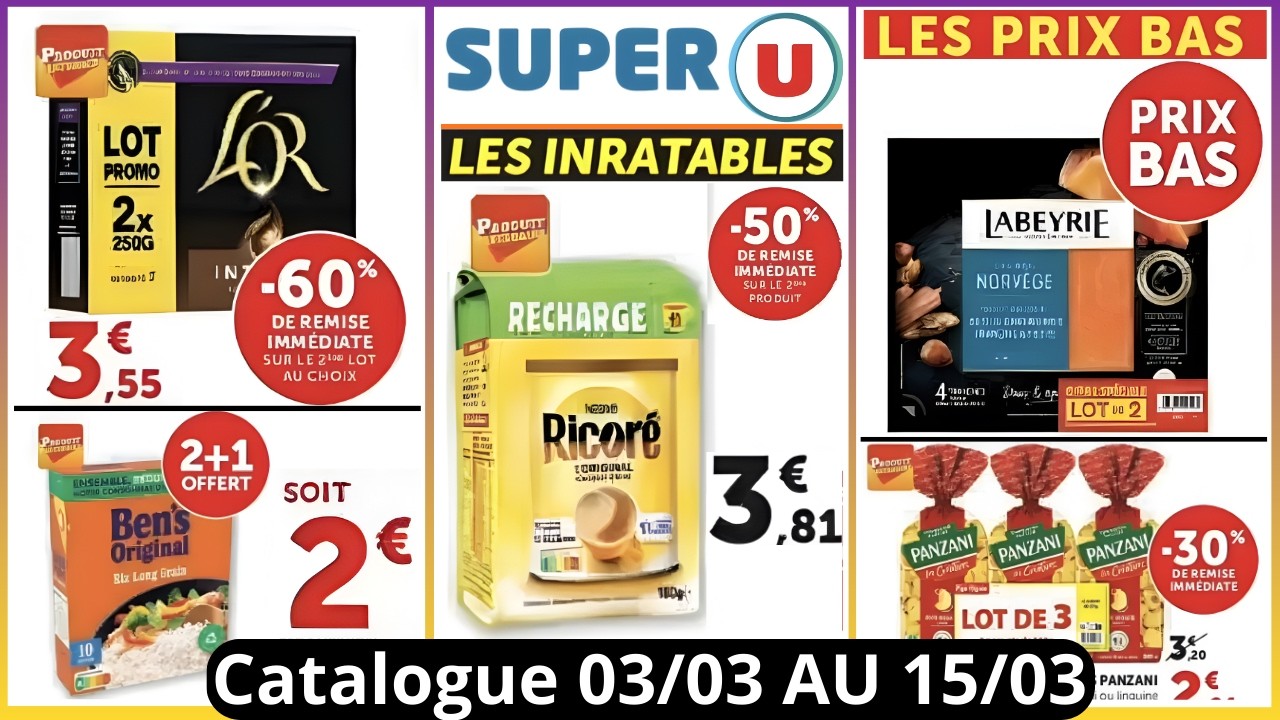 Nouveau Catalogue Super U De Cette Semaine 03/03/26 Au 15/03/26 Arrivage Et Bon Plan Super U France