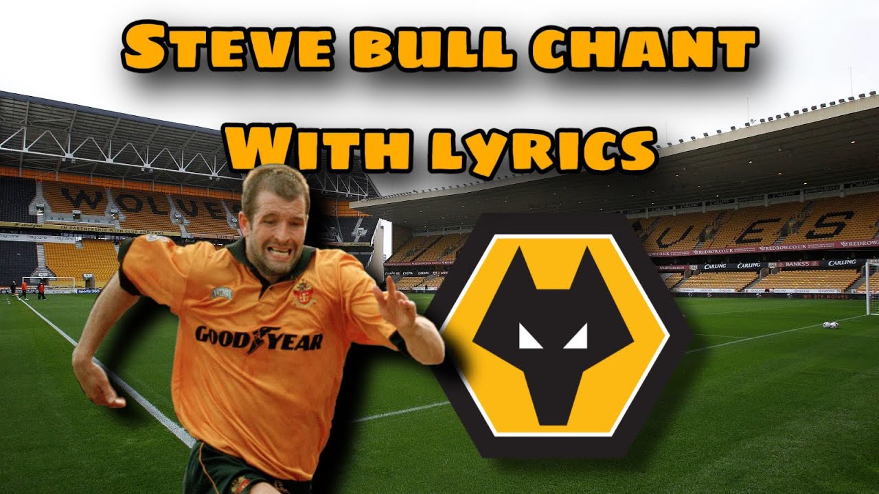 Steve Bull&rsquo;s A Tata - Wolverhampton Chant - With Lyrics