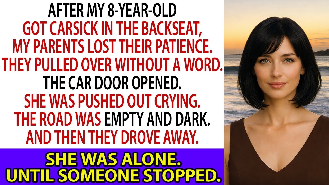 After My 8-Year-Old Got Carsick, My Parents Abandoned Her on an Empty Road