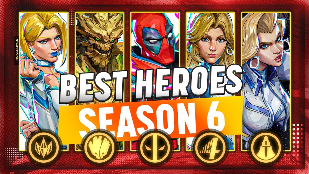 Play These 10 Heroes to RANK UP FAST in Marvel Rivals Season 6!