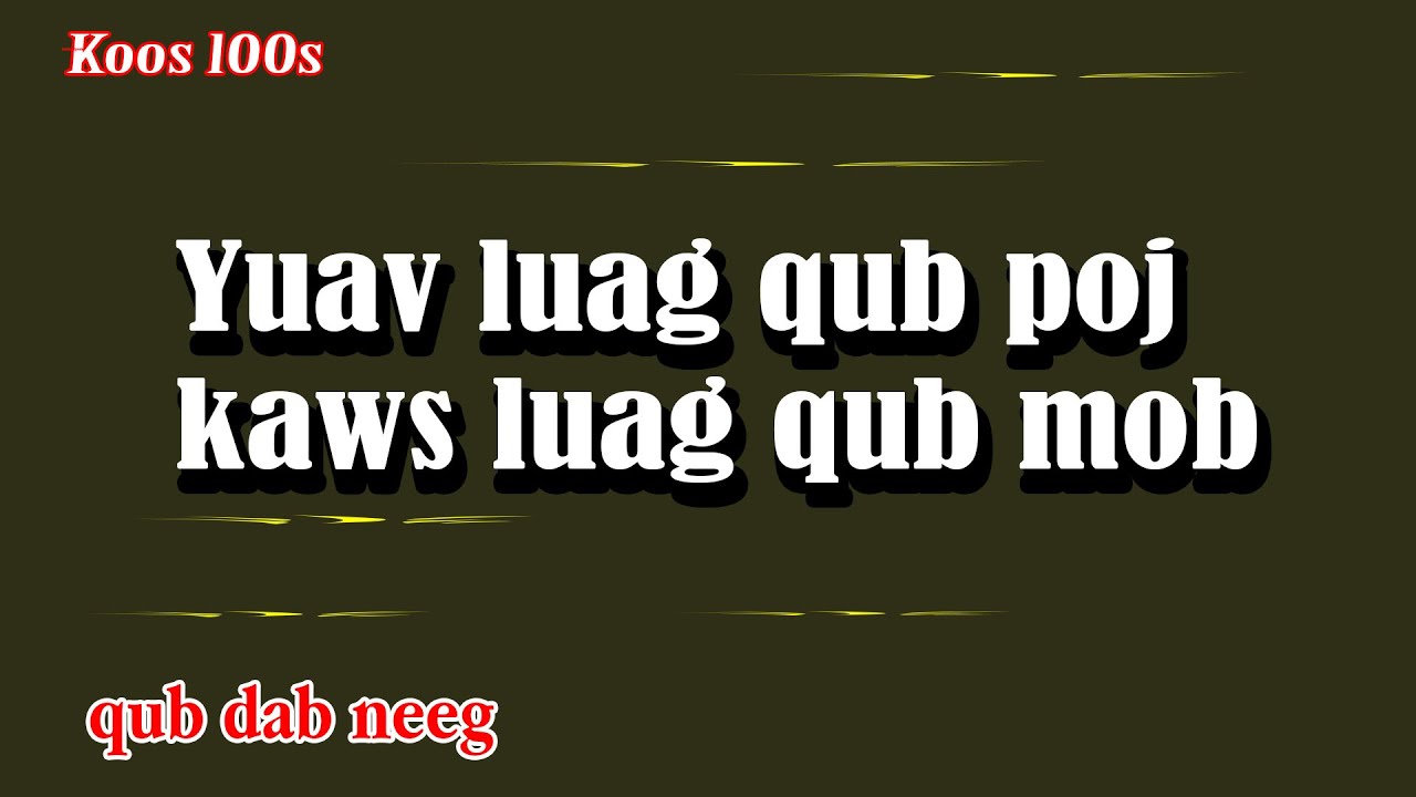 Yuav luag qub poj khaws luag qub mob(qub dab neeg xwb) 1/17/2024