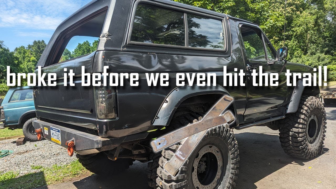 Broke the Bronco before we even hit the trail!