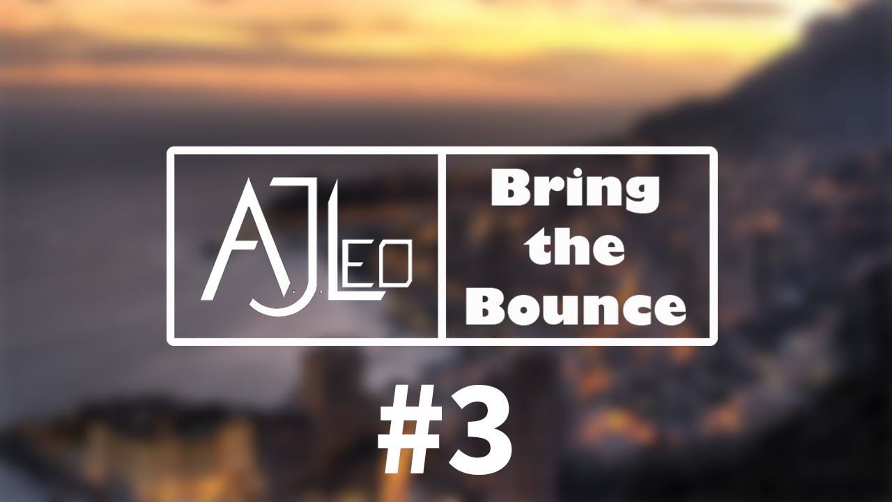 Bring The Bounce #3