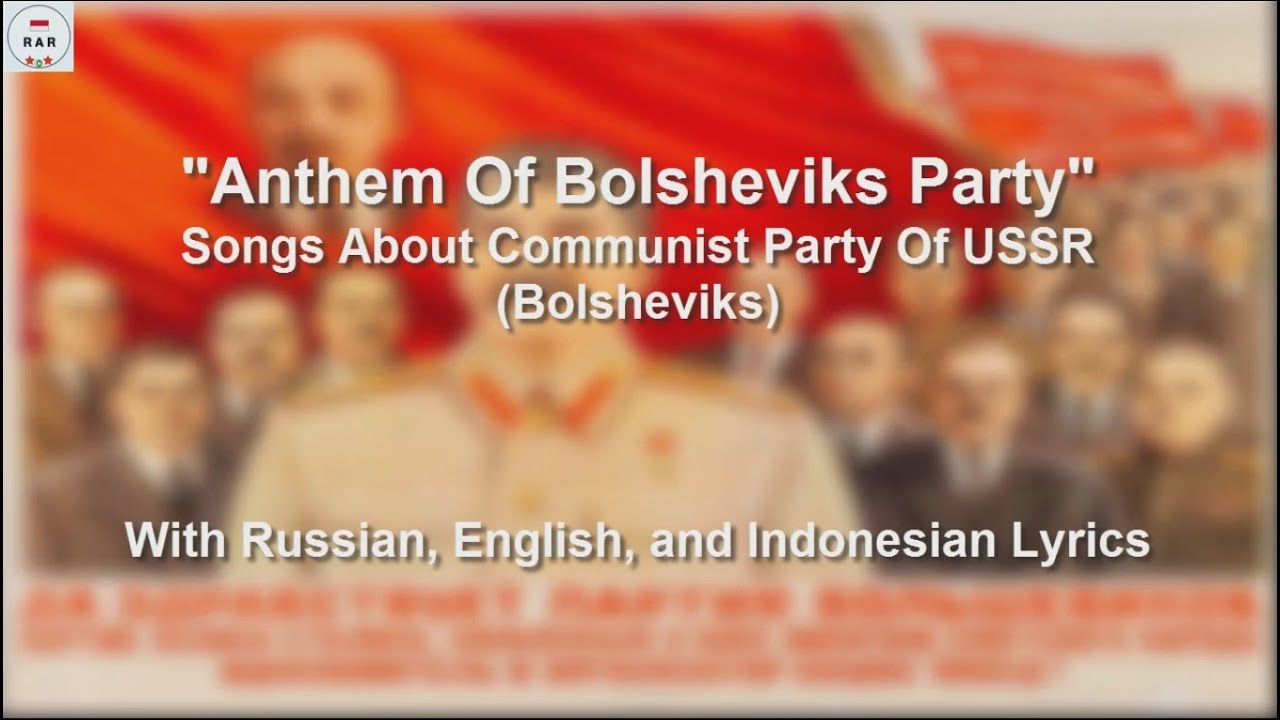 Gimn Pártii Bolshevikóv - Hymn of the Bolshevik Party - With Lyrics