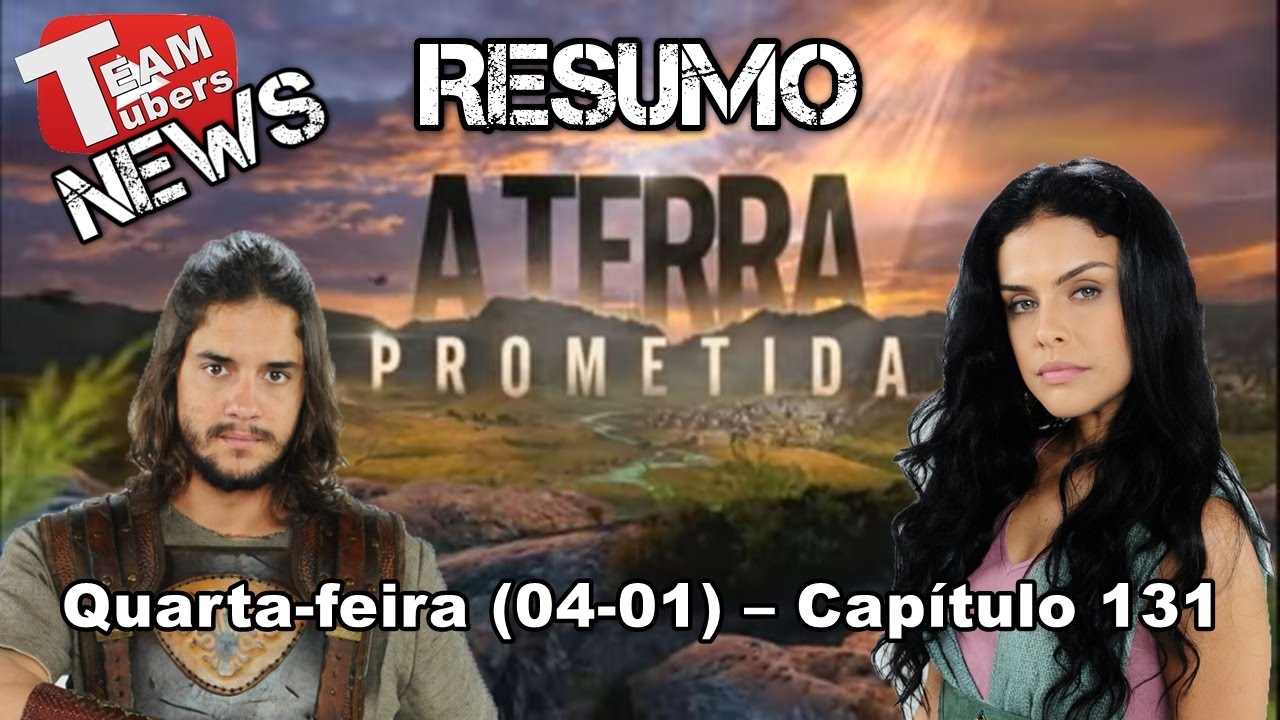 A Terra Prometida - Resumo - Quarta-feira (04-01) – Capítulo 131