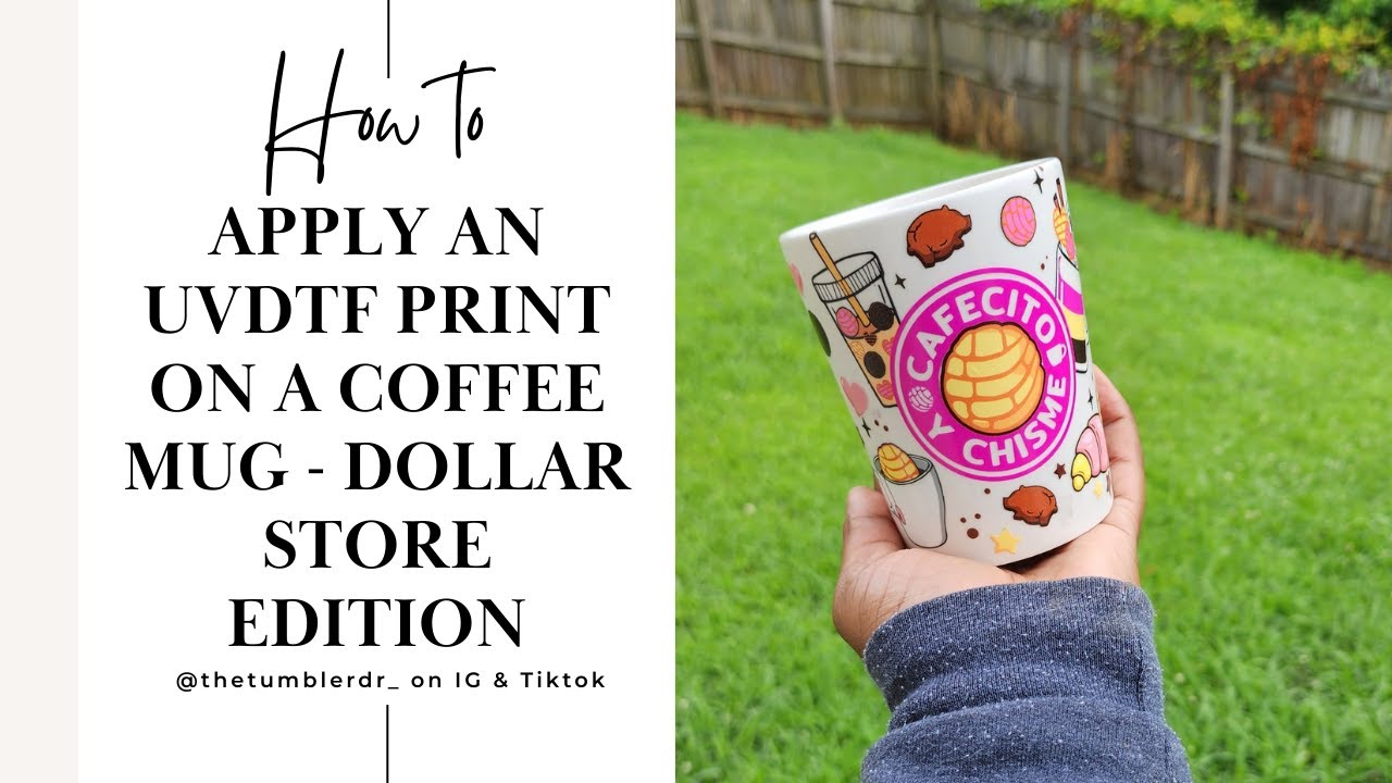 UV DTF Coffee Mug, How to Apply UV DTF Wraps, How to apply DTF onto a coffee mug, DIY Coffee Mug