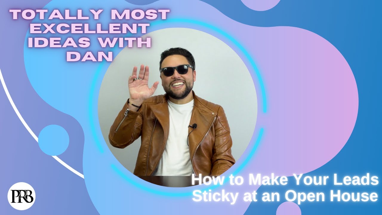 How to Make Your Leads Sticky at an Open House