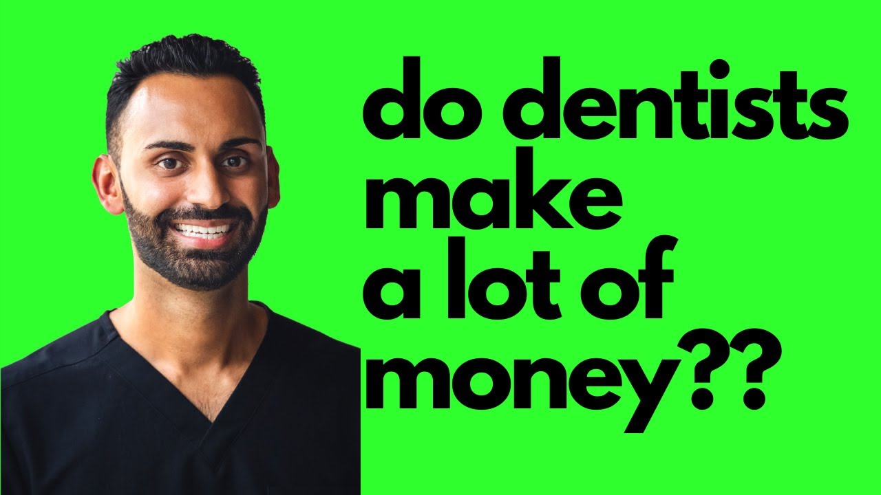 How much money do dentists make?