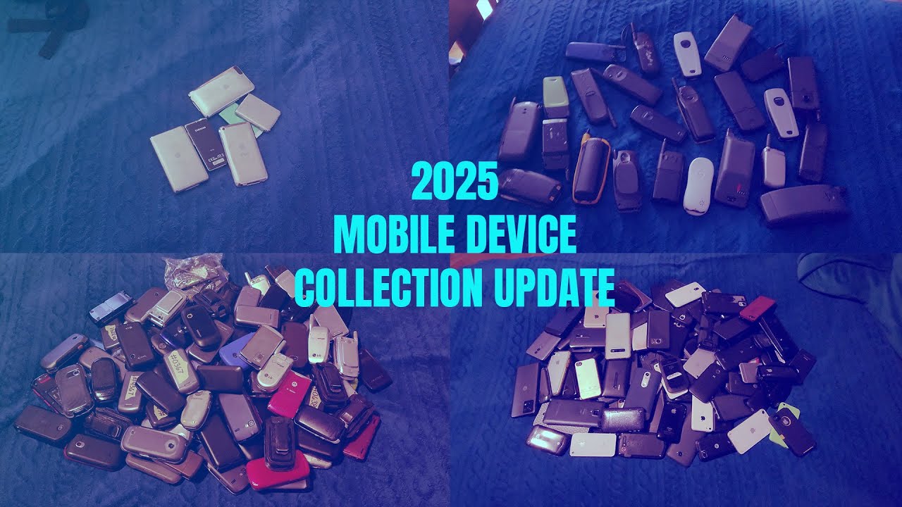 2025 Mobile Device Collection Update! 300+ Phones!
