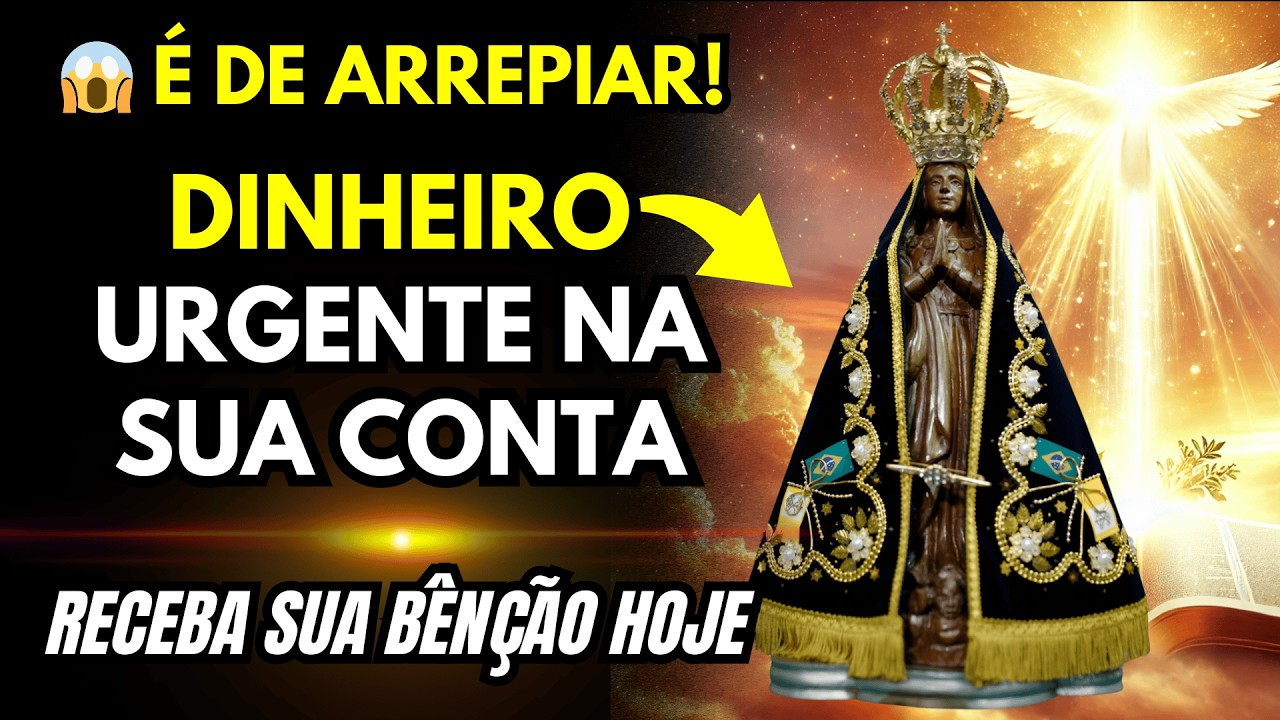 💸É FORTE DEMAIS! OUÇA ESTA ORAÇÃO DE NOSSA SENHORA E VEJA DINHEIRO APARECER EM SUA CONTA AGORA!