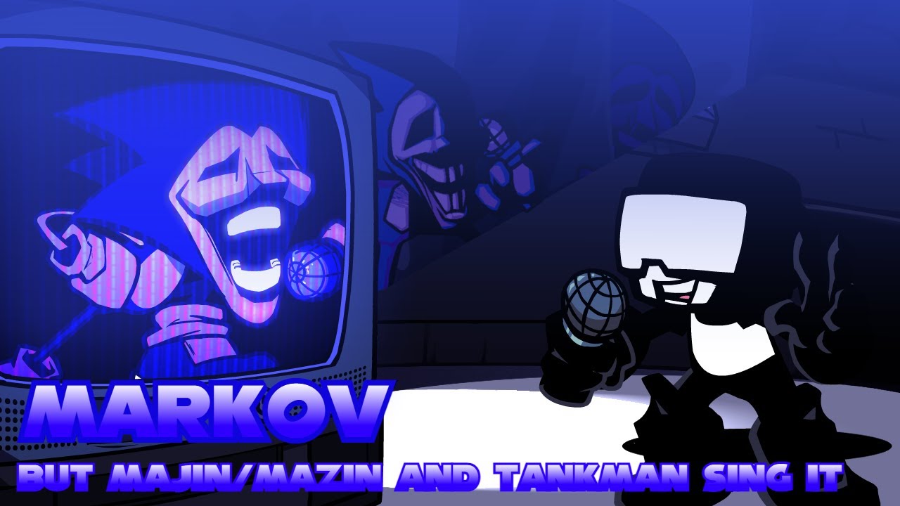 Markov is infinite! (Markov but Majin/Mazin and Tankman sing it)