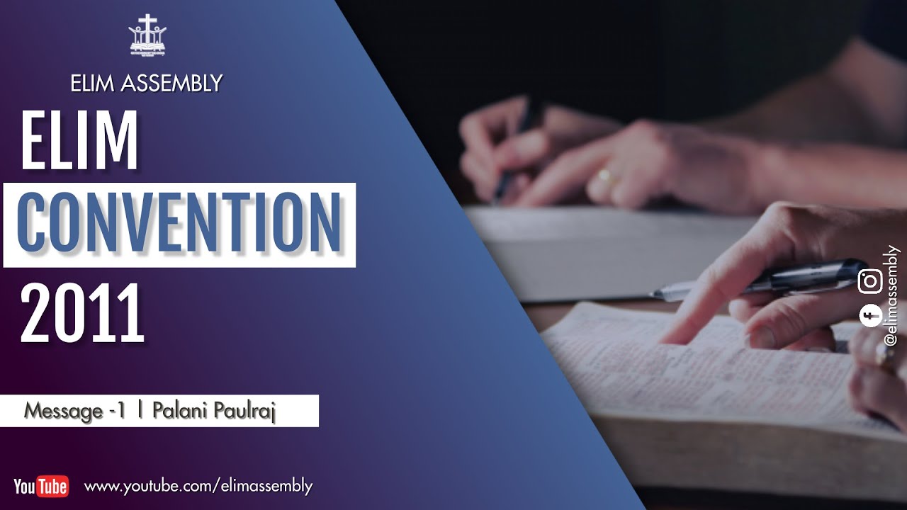 Palani Paulraj | Message - 1 | Elim Convention - 2011