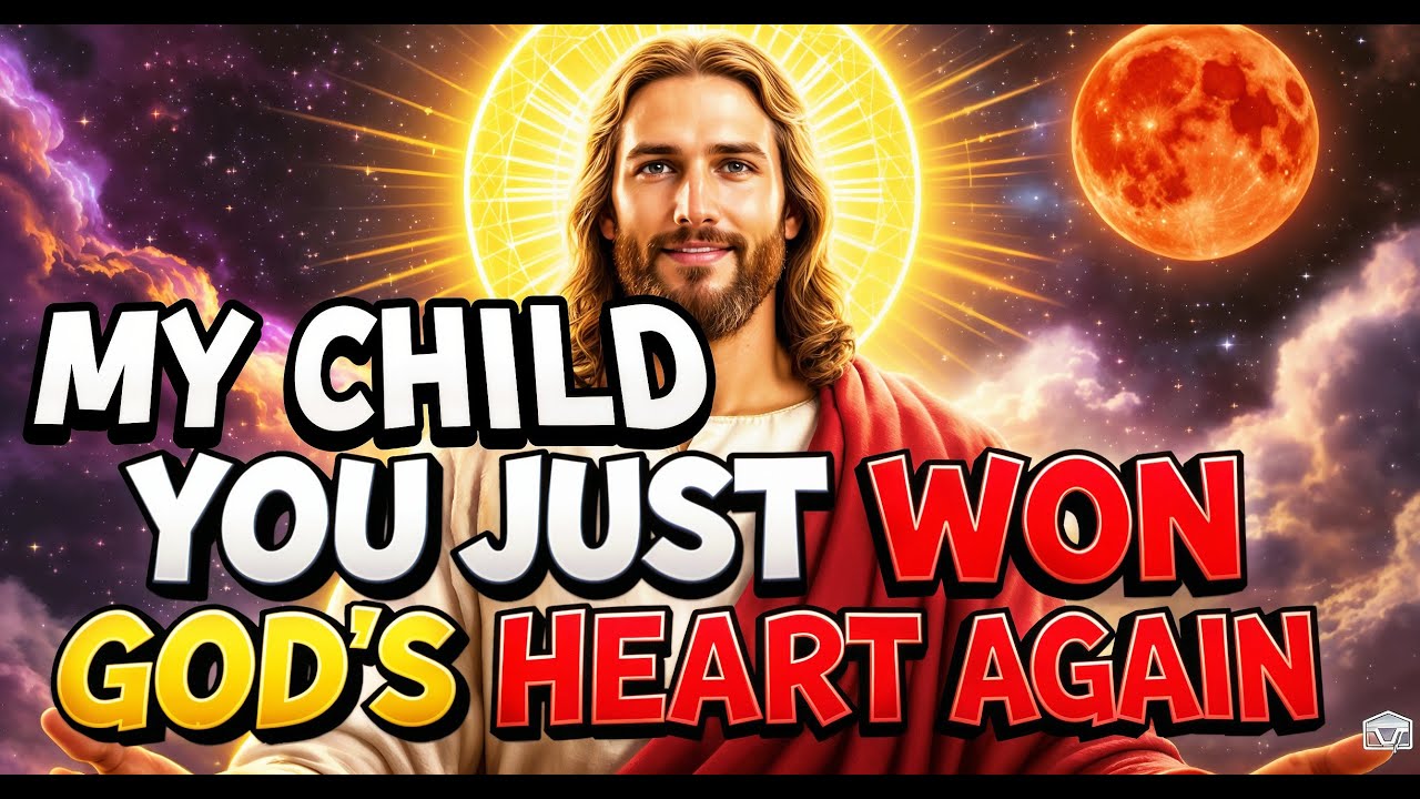 🔴GOD SAYS: MY CHILD YOU JUST WON MY HEART AGAIN | God Message For You Today | Gods Message Now