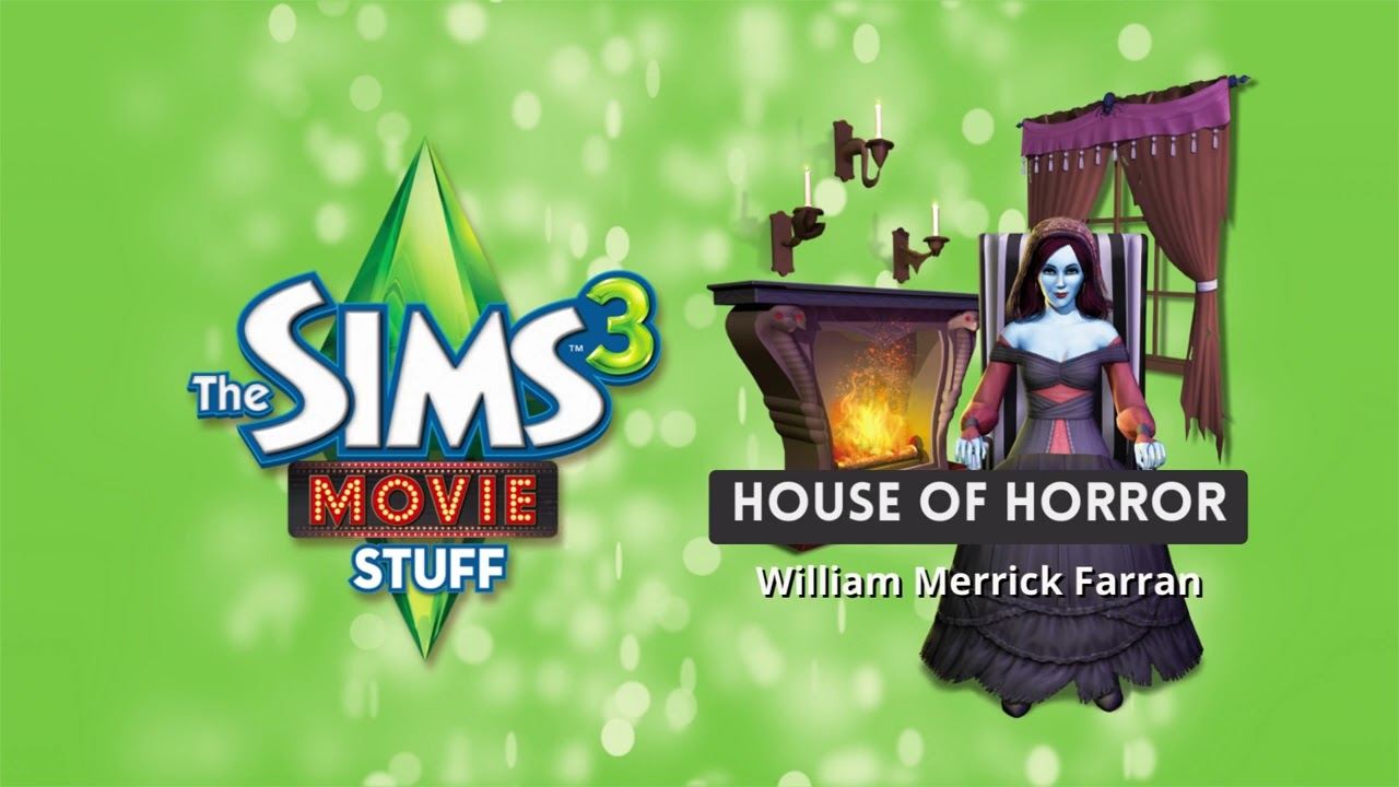 The Sims 3 Movie soundtrack - House of Horror - William Merrick Farran