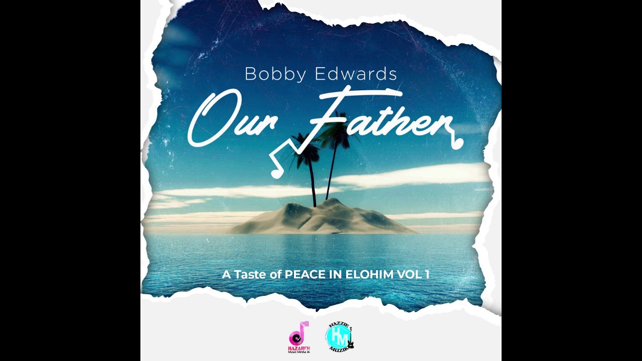Our father - Bobby Edwards