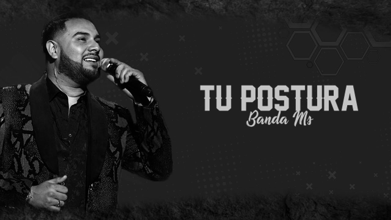 Banda MS - Tu Postura ( LETRA / LYRICS )