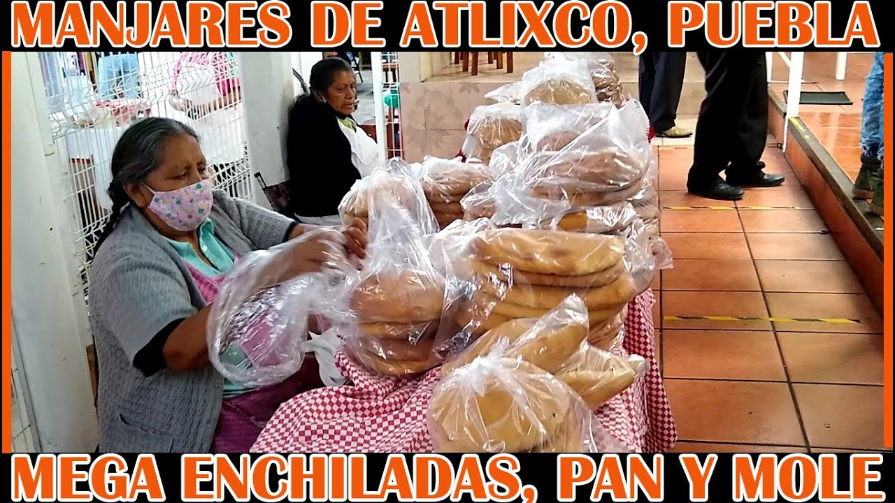 Atlixco Puebla - Mercado de comidas Benito Juarez - Las famosas enchiladas