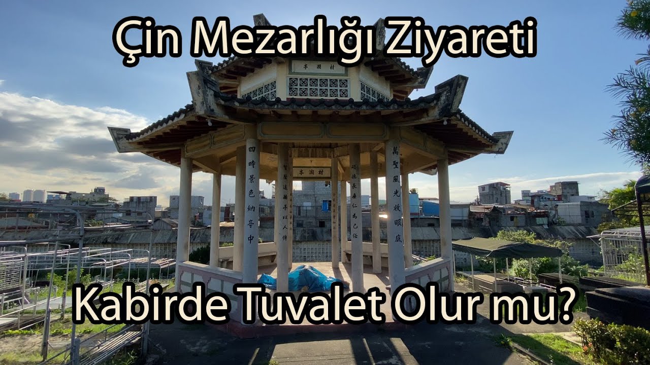 Mezarda tuvalet olurmu? İzleyin şaşıracaksınız | Manila Çin Mezarlığı Ziyareti