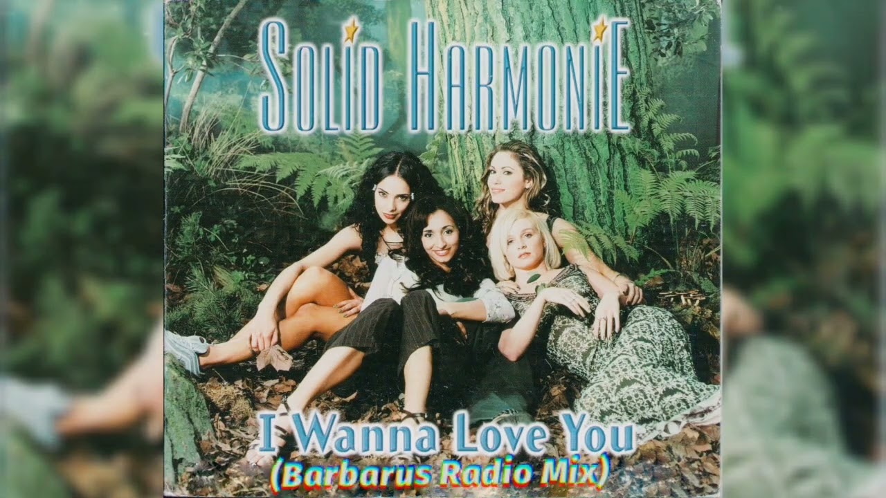 I Wanna Love You (Barbarus Radio Mix) Solid Harmonie