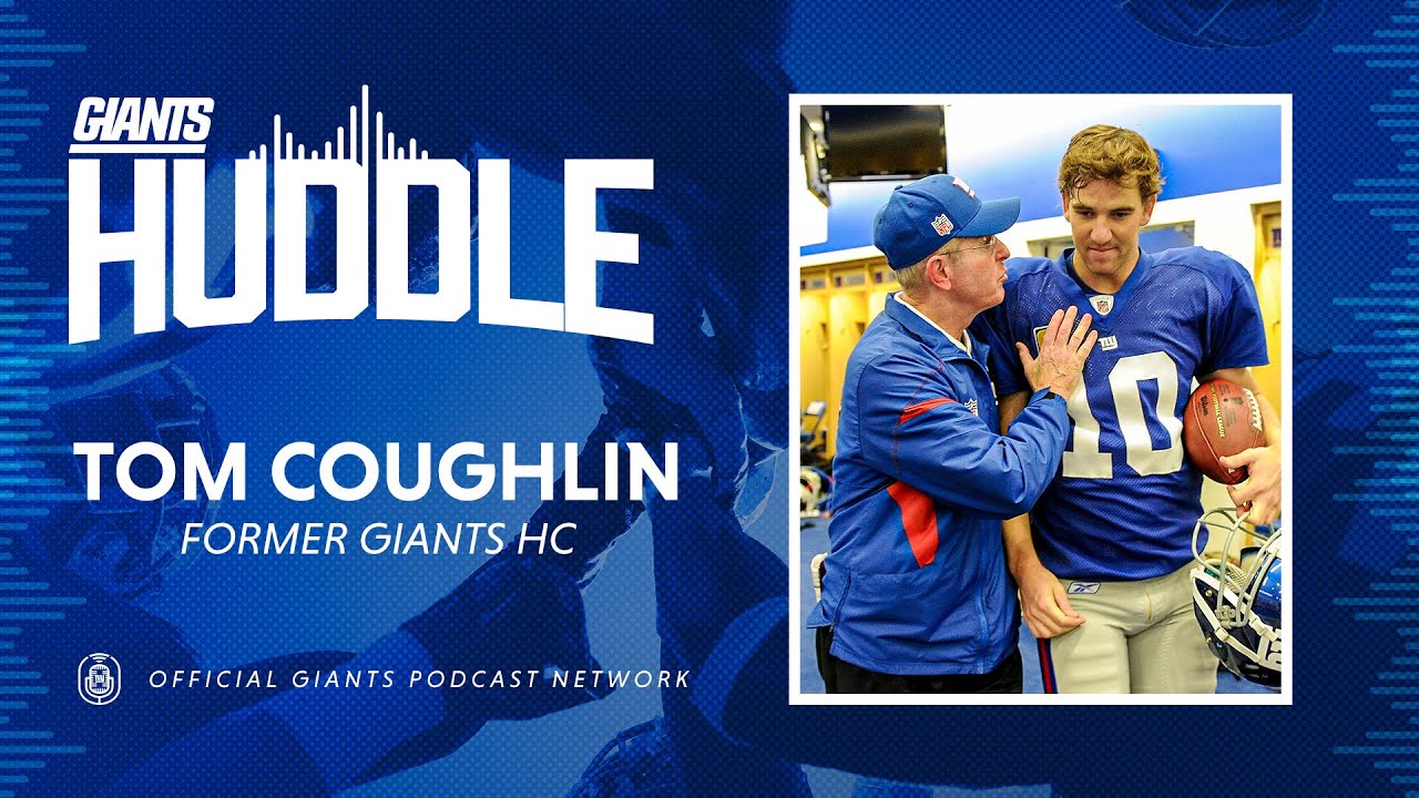 Tom Coughlin Reflects on Eli Manning's Career | Giants Huddle Podcast