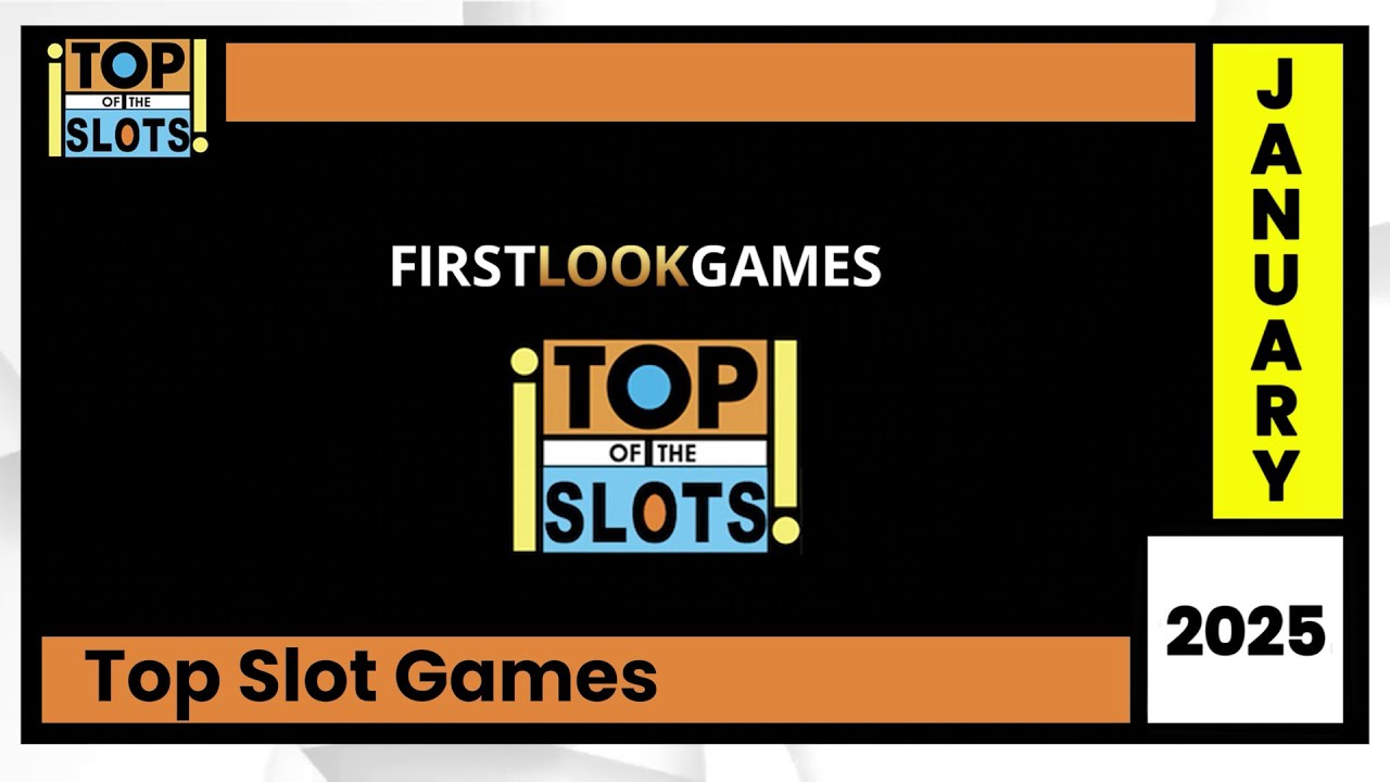First Look Games - Top of the Slots - January 2025
